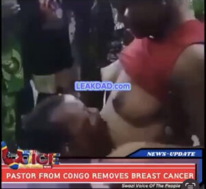 Congolese pastor suck woman’s breast removes cancer